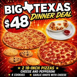 BIG TEXAS DINNER DEAL